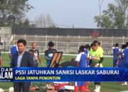 PSSI Jatuhkan Sanksi Laskar Saburai