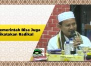 Ustadz Abdul Aziz : Radikal di Dalam Agama Itu Ada