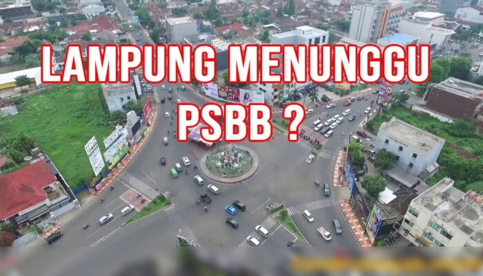 Jakarta PSBB, Lampung Masih Menunggu