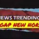 NEWS TRENDING : GAGAP NEW NORMAL