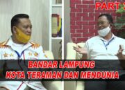 BANDAR LAMPUNG KOTA TERAMAN DAN MENDUNIA. Bincang Bang Aca Bersama Dang Ike Part 3/3