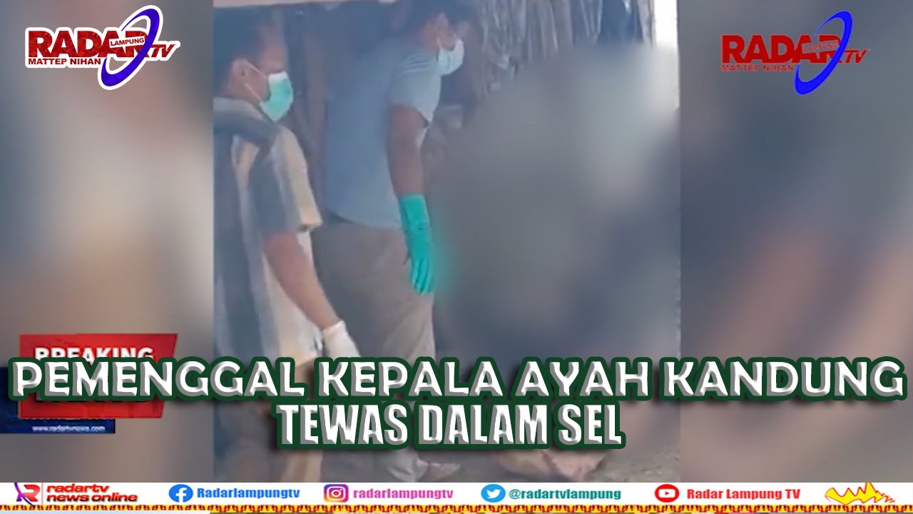 Pemenggal Kepala Ayah Kandung Tewas Dalam Sel