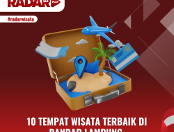 10 Tempat Wisata Terbaik di Bandar Lampung