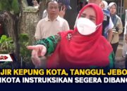 Banjir Kepung Kota, Tanggul Jebol, Walikota Instruksikan Segera Dibangun