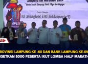 HUT Provinsi Lampung Ke  60 Dan Bank Lampung Ke 59, Targetkan 5000 Peserta Ikut Lomba Half Marathon