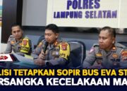 Polisi Tetapkan Sopir Bus Eva Star Tersangka Kecelakaan M4ut