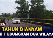 20 Tahun Dianyam Kini Hubungkan Dua Wilayah