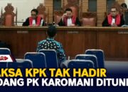 Kasus Korupsi PMB Unila, Jaksa KPK Tak Hadir, Sidang PK Karomani Ditunda