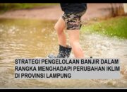 STRATEGI PENGELOLAAN BANJIR MENGHADAPI PERUBAHAN IKLIM DI PROVINSI LAMPUNG
