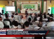 KIPRAH KEJAKSAAN NEGERI – Edukasi Kepatuhan Hukum Dalam Pengelolaan Anggaran
