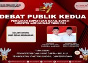 ? DEBAT PUBLIK KEDUA PASANGAN CALON BUPATI DAN WAKIL BUPATI LAMPUNG BARAT TAHUN 2024