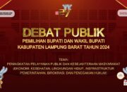 DEBAT PUBLIK PASANGAN CALON BUPATI DAN WAKIL BUPATI KABUPATEN LAMPUNG BARAT TAHUN 2024