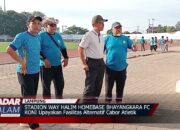 LAMPUNG : Stadion Way Halim Homebase Bhayangkara FCKONI Upayakan Fasilitas Alternatif Cabor Atletik