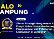 PENGAWASAN ALIH FUNGSI HUTAN DALAM MENDORONG PEREKONOMIAN & PELESTARIAN LINGKUNGAN DI LAMPUNG