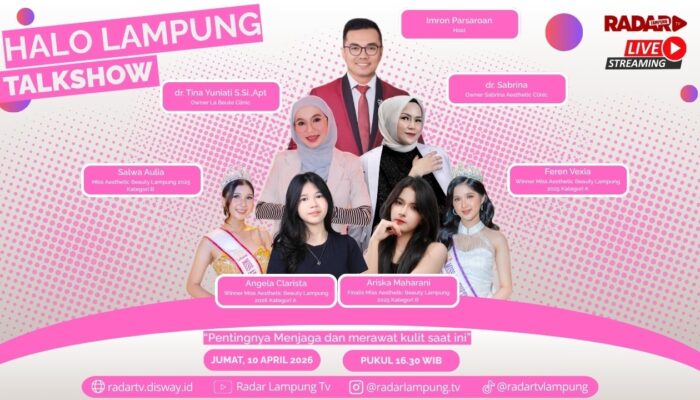 “Pentingnya Menjaga dan Merawat Kulit Saat Ini Menuju Pemilihan Miss Aesthetic Beauty Lampung 2026”